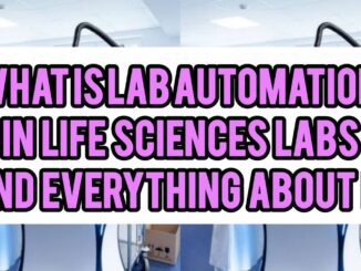 What Is Lab Automation In Life Sciences Labs