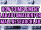 How To Implement Lab Automation for Small Research Labs