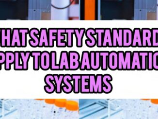 What Safety Standards Apply To Lab Automation Systems